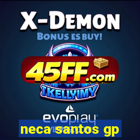 neca santos gp